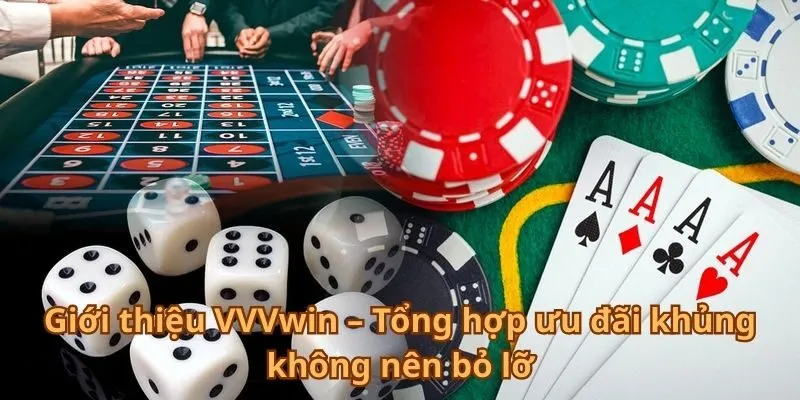 gioi-thieu-vvvwin-tong-hop-uu-dai-khung-khong-nen-bo-lo